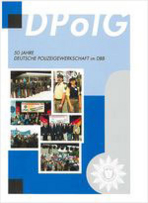 Festschrift 50 Jahre DPolG Festschrift 50 Jahre DPolG